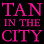 Tan in the City