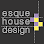 Esque House Design